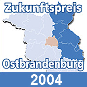 Zukunftspreis Ostbrandenburg 2004